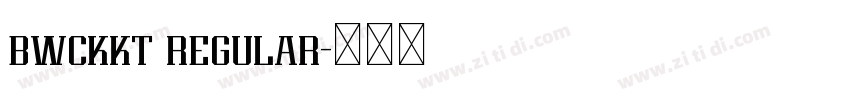 bwckkt regular字体转换